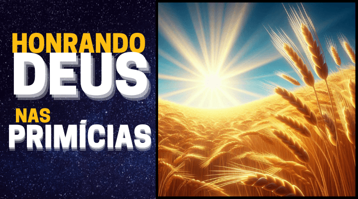 Honrar a Deus nas primícias – ACP